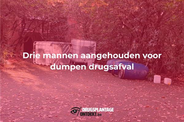 Turnhout - Drie mannen aangehouden voor dumpen drugsafval